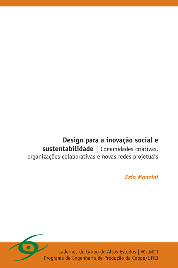 Design para a inovação social e sustentabilidade: Comunidades criativas, organizações colaborativas e novas redes projetuais