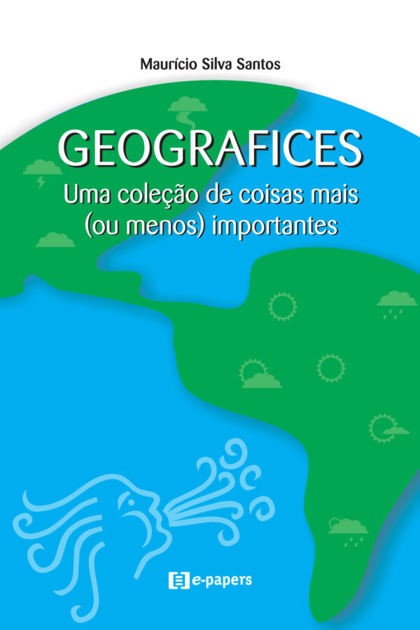 Geografices: Uma coleção de coisas mais (ou menos) importantes