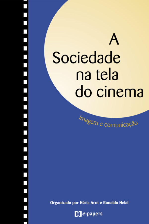 A Sociedade na Tela do Cinema: Imagem e Comunicação