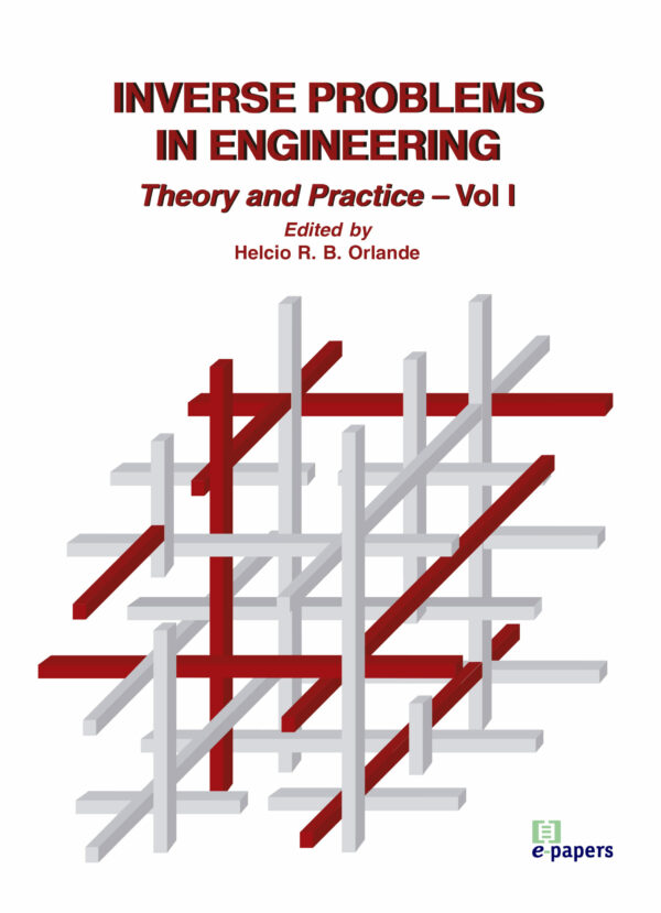 Inverse Problems in Engineering - vol I: Theory and Practice