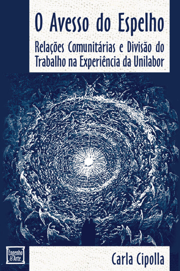 O avesso do espelho: Relações comunitárias e divisão do trabalho na experiência da Unilabor