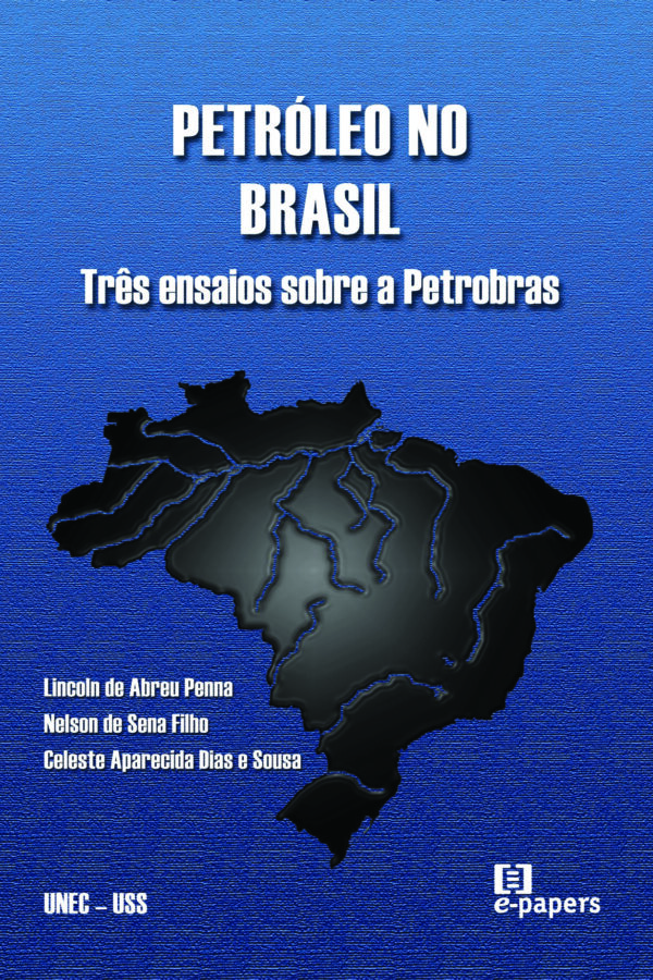 Petróleo no Brasil: Três ensaios sobre a Petrobras