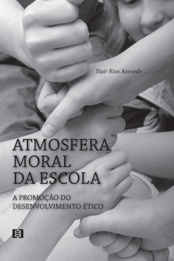 Atmosfera moral da escola: A promoção do desenvolvimento ético