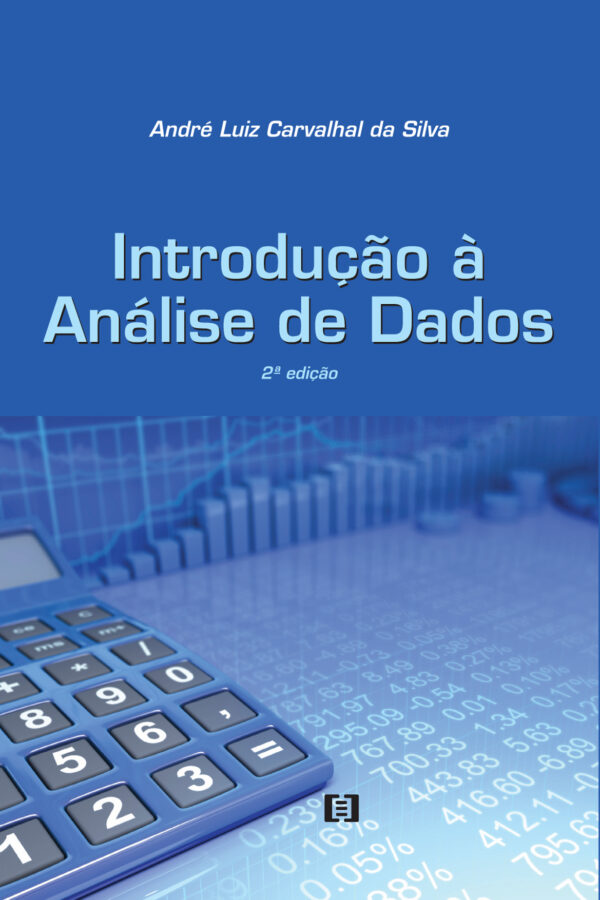 Introdução à Análise de Dados - 2. ed.: Rev.e ampl.