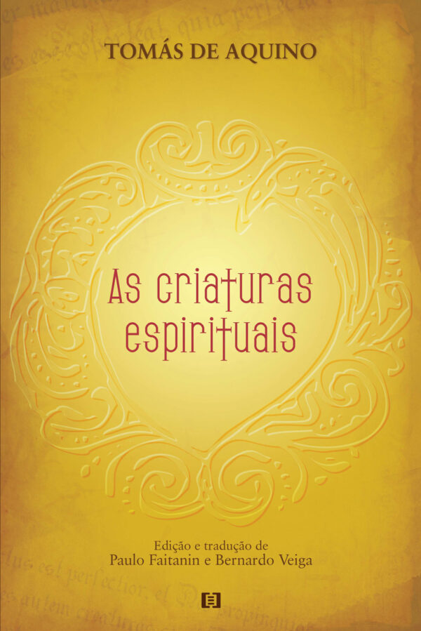 As criaturas espirituais: De spiritualibus creaturis