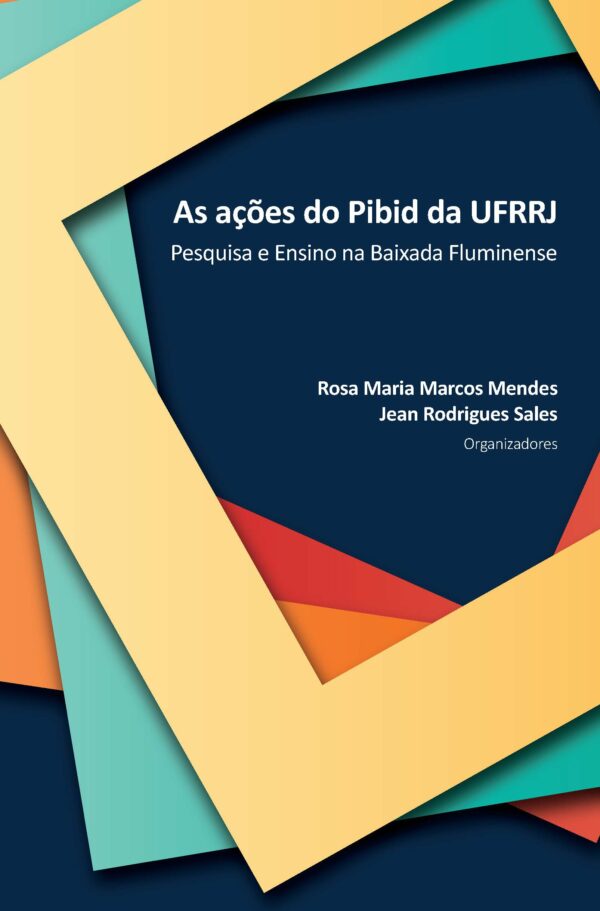 As ações do Pibid da UFRRJ: Pesquisa e Ensino na Baixada Fluminense