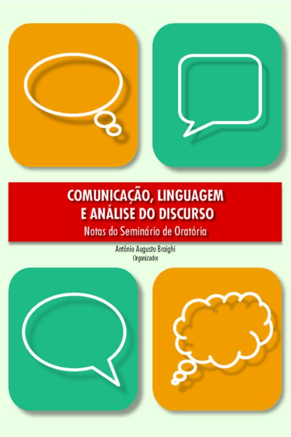 Comunicação, linguagem e análise do discurso: Notas do Seminário de Oratória