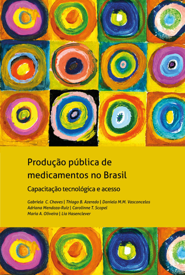 Produção pública de medicamentos no Brasil: Capacitação tecnológica e  acesso a medicamentos