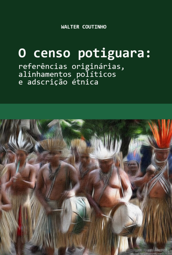 O censo potiguara: referências originárias, alinhamentos políticos e adscrição étnica