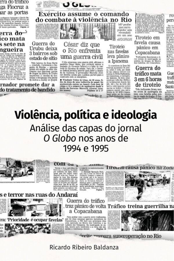 Violência, política e ideologia: Análise das capas do jornal O Globo nos anos de 1994 e 1995