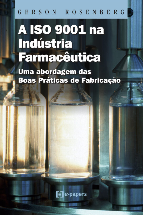 A ISO 9001 na Indústria Farmacêutica: Uma abordagem das Boas Práticas de Fabricação