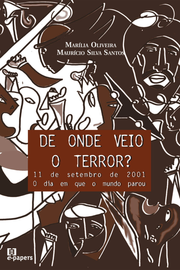 De onde vem o terror?: 11 de setembro de 2001, o dia em que o mundo parou